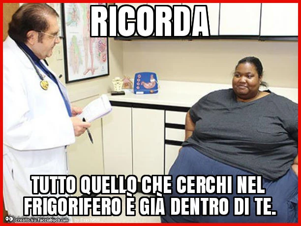 Ricorda tutto quello che cerchi nel frigorifero è già dentro di te