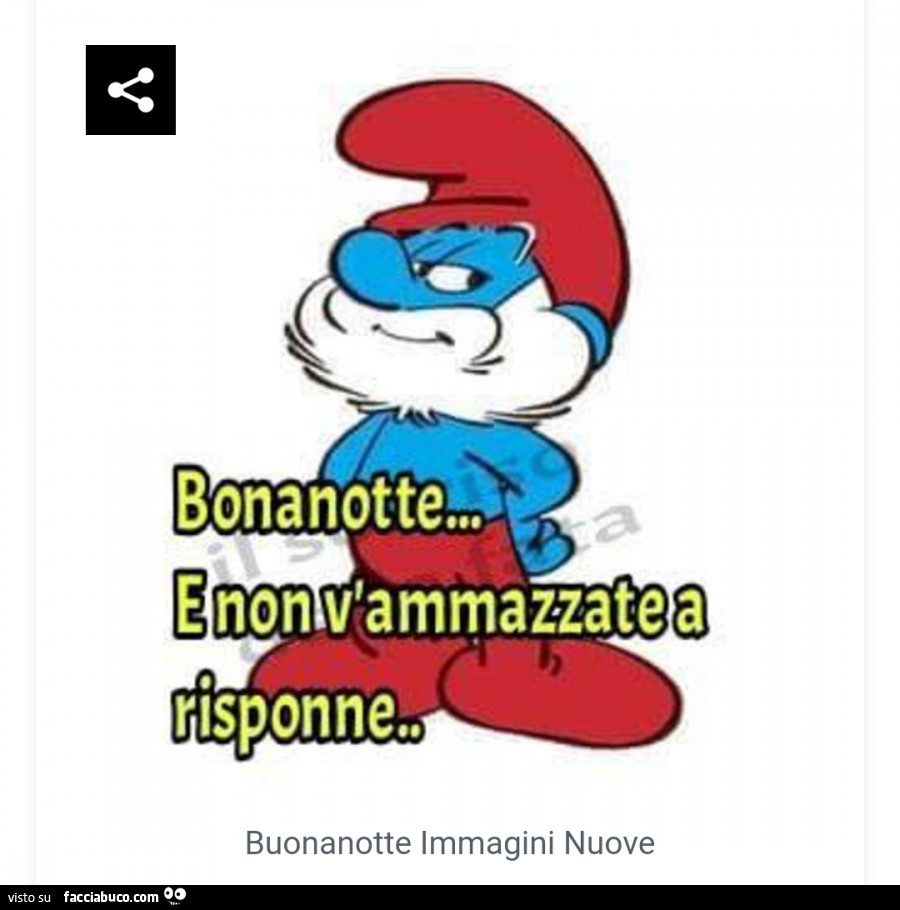 Buonanotte e non v'ammazzate a risponne