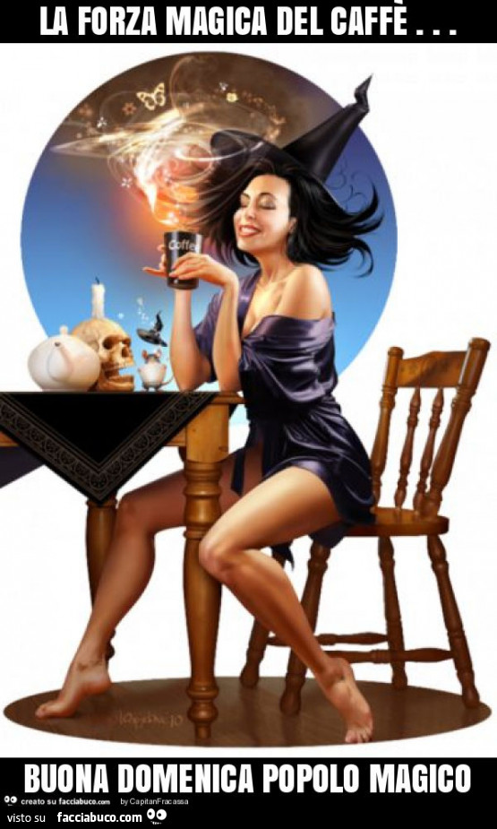 La forza magica del caffè… buona domenica popolo magico