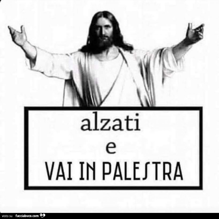 Alzati e vai in palestra